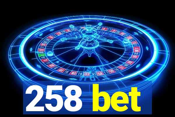 258 bet